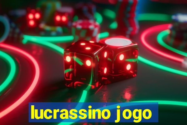 lucrassino jogo